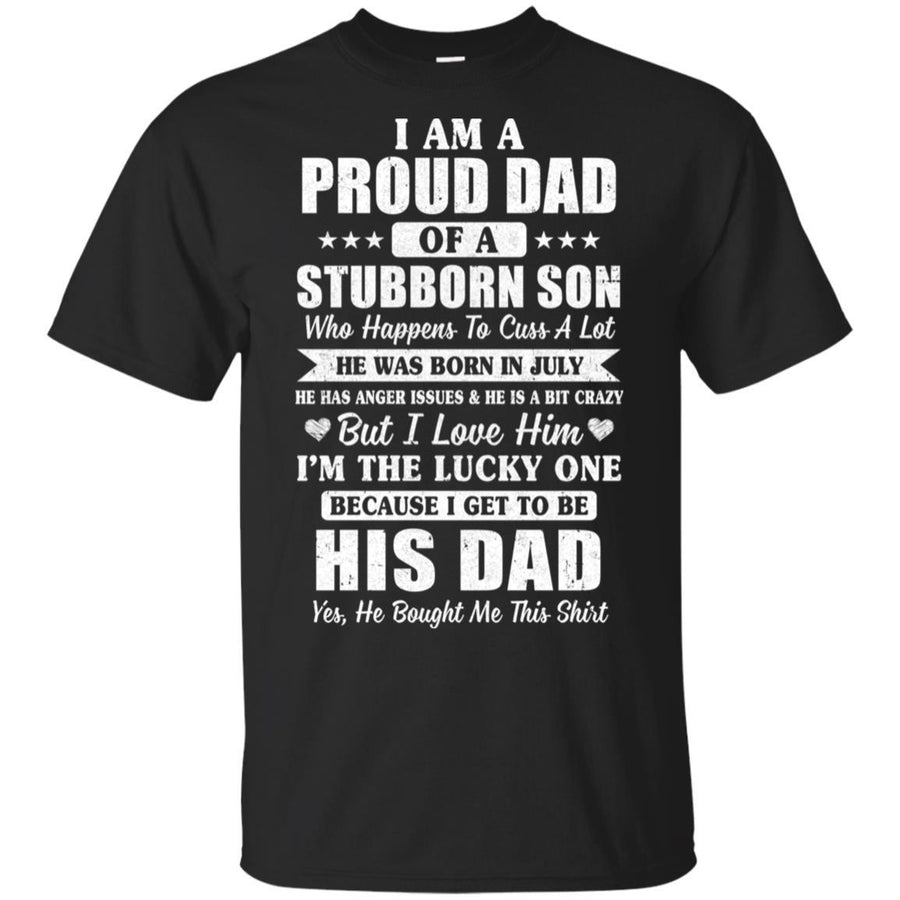 Lucky Dad Have A Stubborn Son Was Born In Jully-T-Shirt & Hoodie-Classic T-Shirt-Black