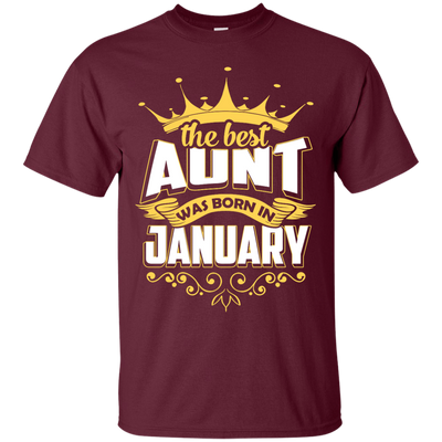 The Best Aunt Was Born In January-T-Shirt & Hoodie-Classic T-Shirt-Maroon