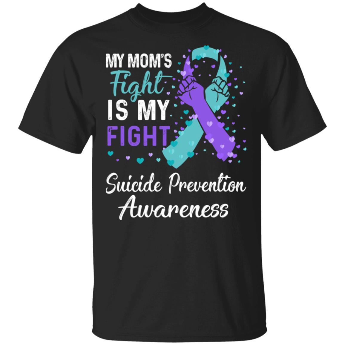 My Mom's Fight Is My Fight Suicide Prevention