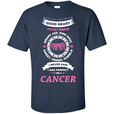 I Never Said I Was Perfect I Am A CANCER-T-Shirt & Hoodie-Classic T-Shirt-Navy
