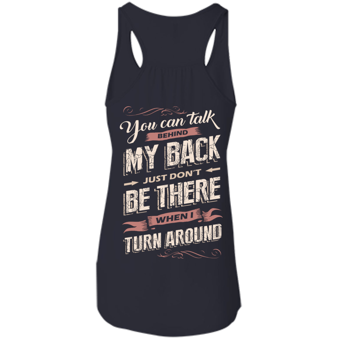 You Can Talk Behind My Back-T-Shirt & Hoodie-Women's Flowy Racerback Tank-Midnight