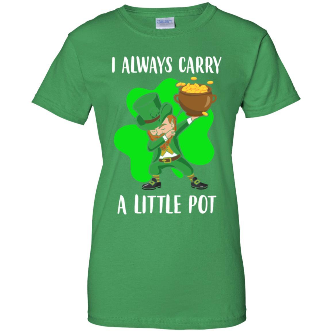 Dab I Always Carry A Little Pot Funny St Patricks Day-T-Shirt & Hoodie-Women's T-Shirt-Irish Green