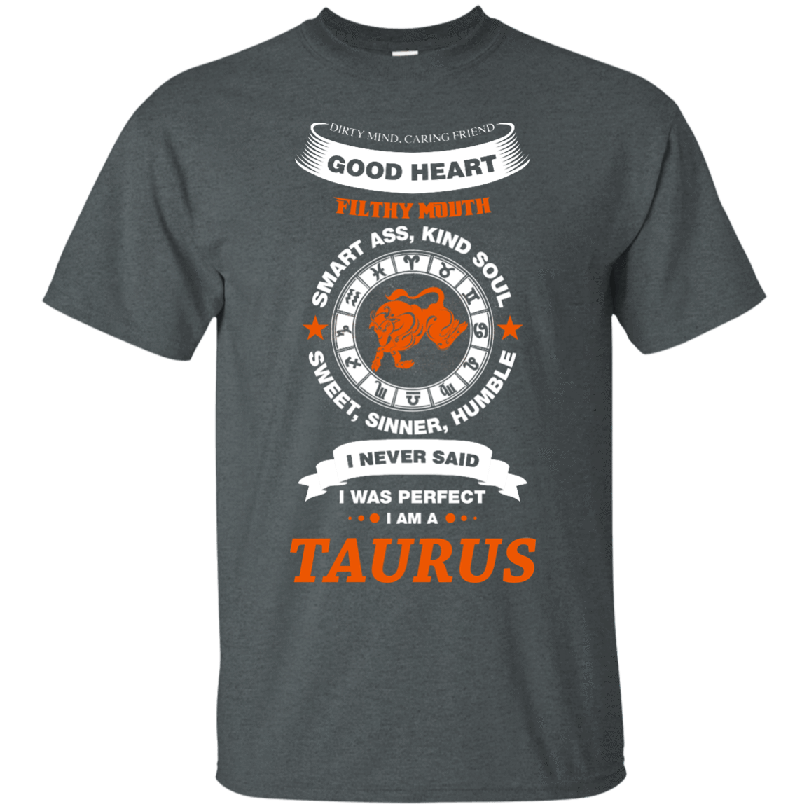 I Never Said I Was Perfect I Am A TAURUS-T-Shirt & Hoodie-Classic T-Shirt-Dark Heather