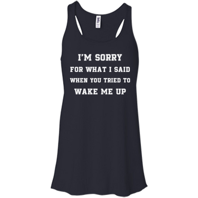 I'm Sorry For What I Said-T-Shirt & Hoodie-Women's Flowy Racerback Tank-Midnight
