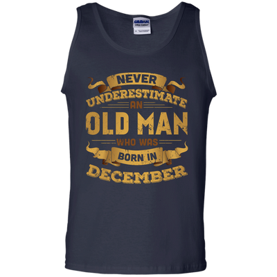 Never Underestimate An Old Man Who Was Born In December-T-Shirt & Hoodie-Unisex Tank-Navy