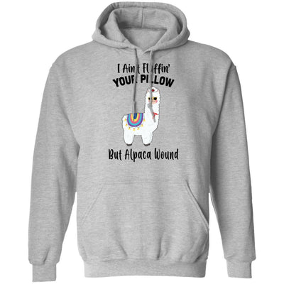 I Ain't Fluffin' Your Pillow But Alpaca Wound Nurse-T-Shirt & Tank Top-Pullover Hoodie-Sport Grey