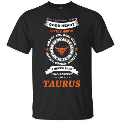 I Never Said I Was Perfect I Am A TAURUS-T-Shirt & Hoodie-Classic T-Shirt-Black