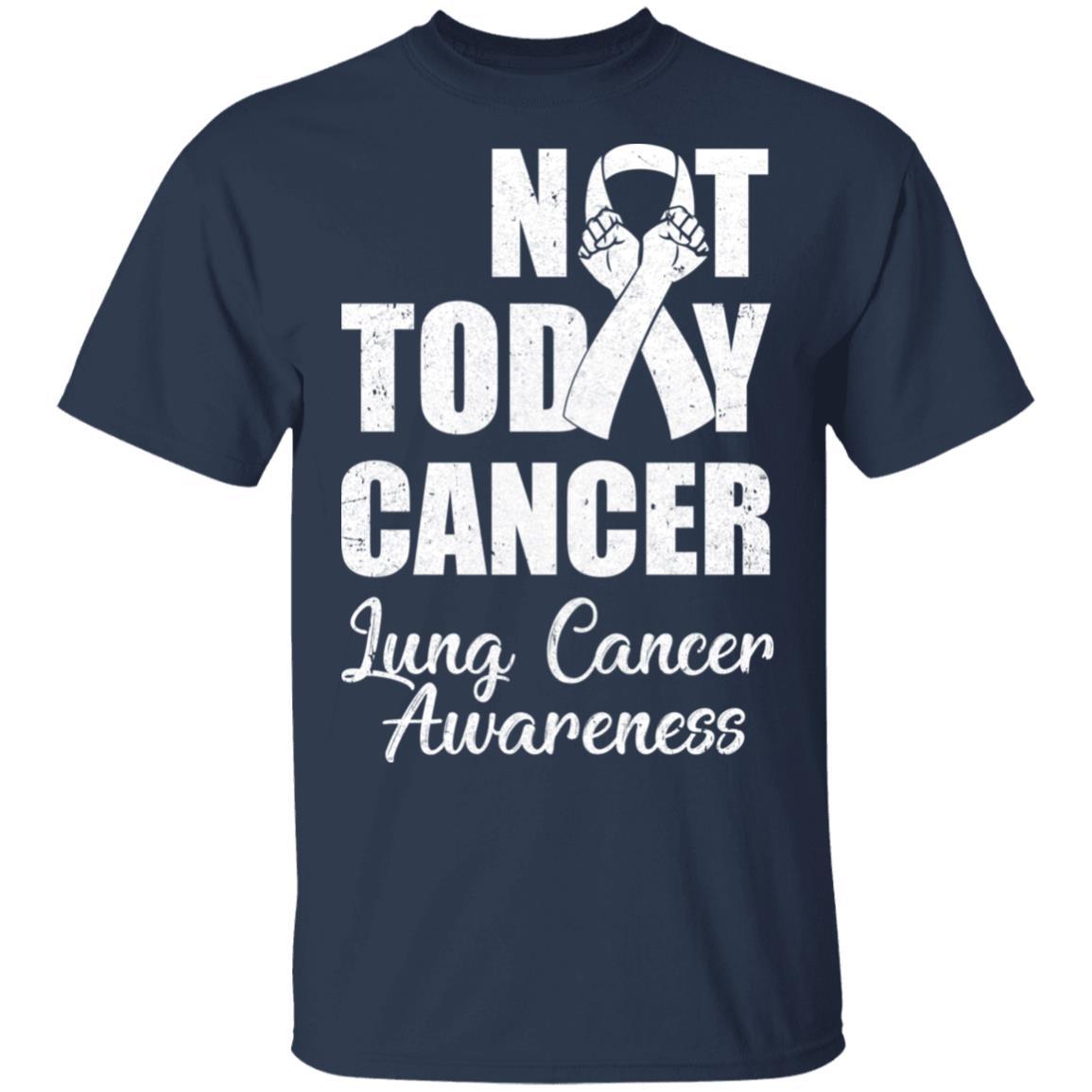 Support Lung Cancer Awareness White Ribbon Not Today-T-Shirt & Hoodie-Classic T-Shirt-Navy