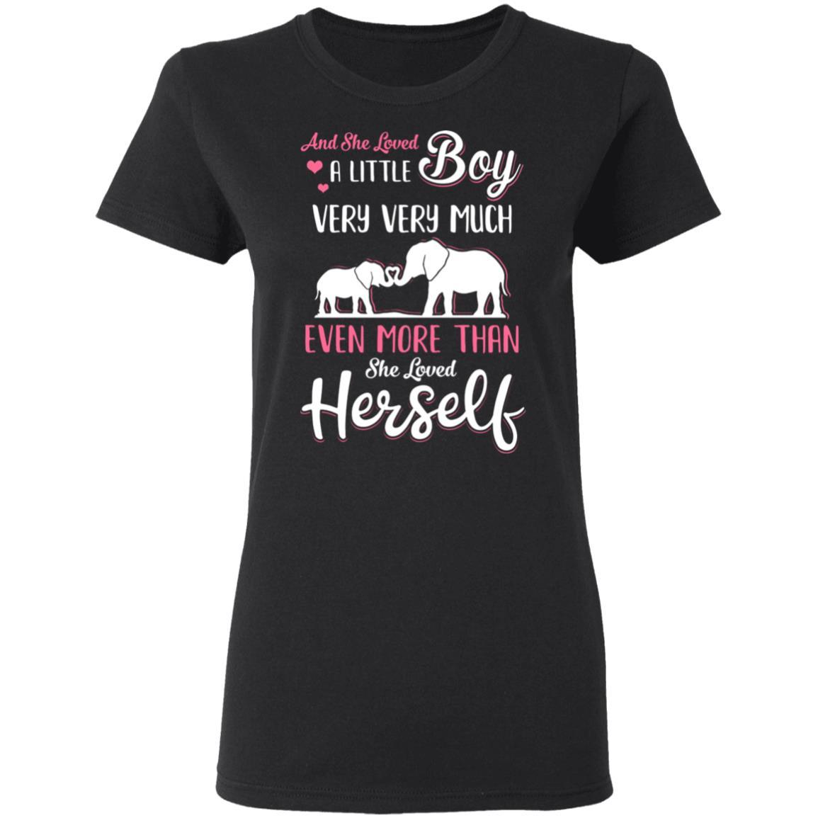 And She Loved A Little Boy Very Very Much Mom Gifts