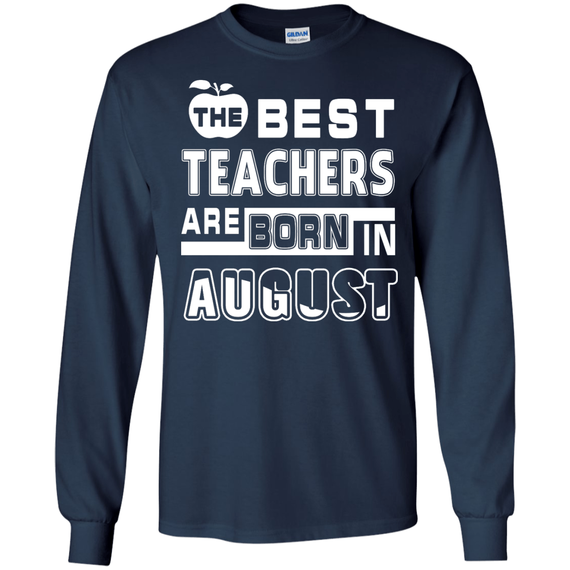 The Best Teachers Are Born In August-T-Shirt & Hoodie-Long Sleeve T-Shirt-Navy