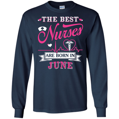 The Best Nurses Are Born In June-T-Shirt & Hoodie-Long Sleeve T-Shirt-Navy
