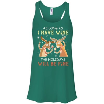 As Long As I Have Wine The Holidays Will Be Fine-T-Shirt & Hoodie-Women's Flowy Racerback Tank-Kelly