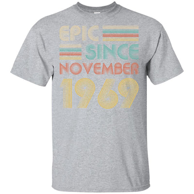 Epic Since November 1969 52th Birthday Gift 52 Yrs Old-T-Shirt & Hoodie-Classic T-Shirt-Sport Grey