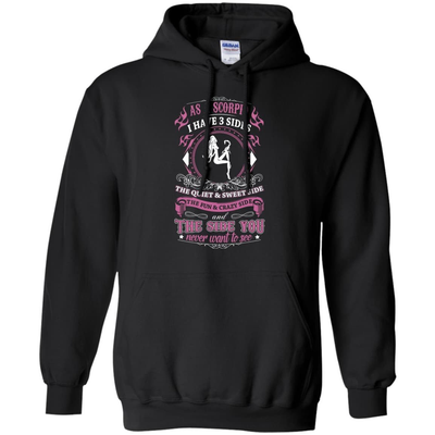 As A Scorpio I Have 3 Sides-T-Shirt & Hoodie-Pullover Hoodie-Black