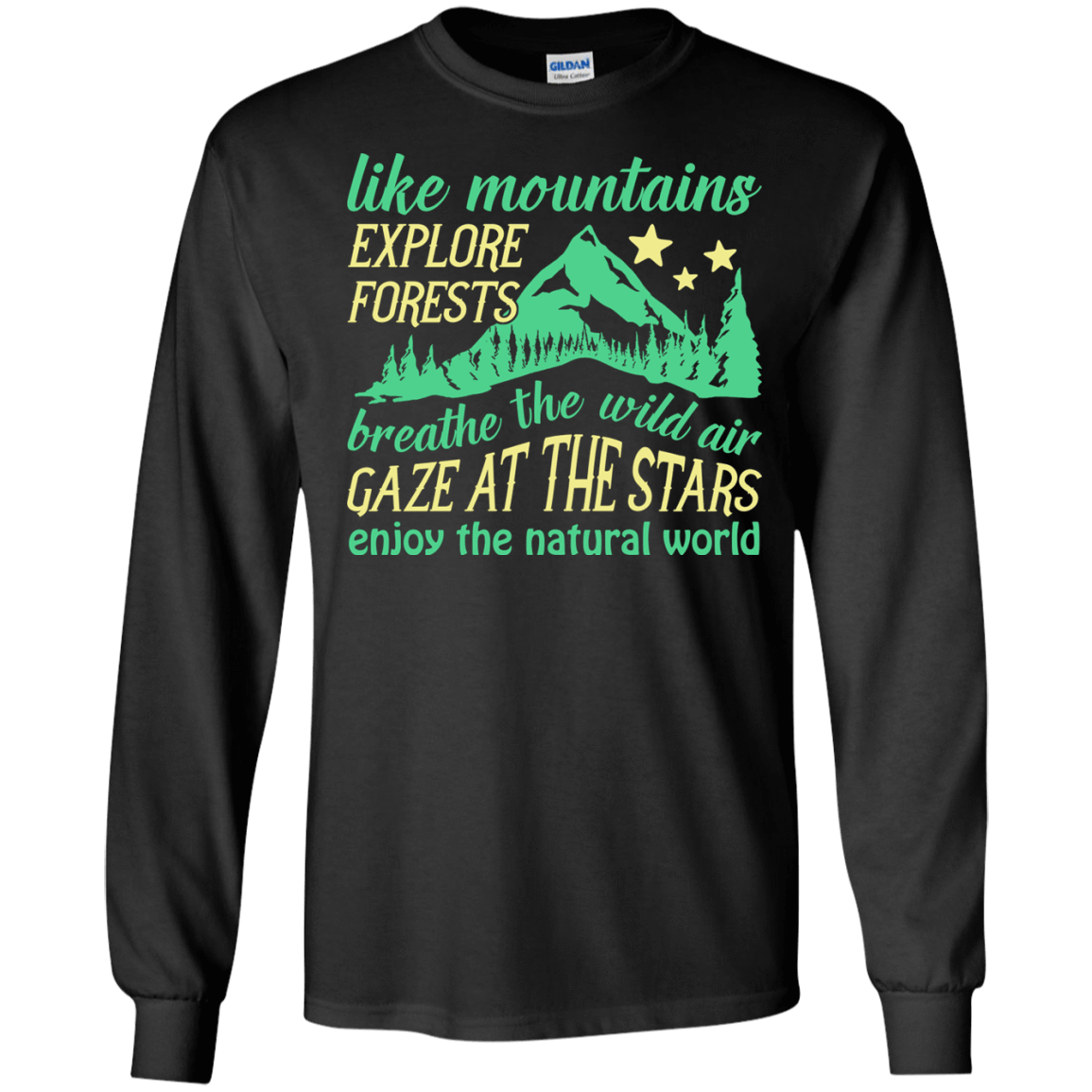 Like Mountains Explore Forests Breathe The Wild Air-T-Shirt & Hoodie-Long Sleeve T-Shirt-Black