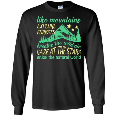 Like Mountains Explore Forests Breathe The Wild Air-T-Shirt & Hoodie-Long Sleeve T-Shirt-Black