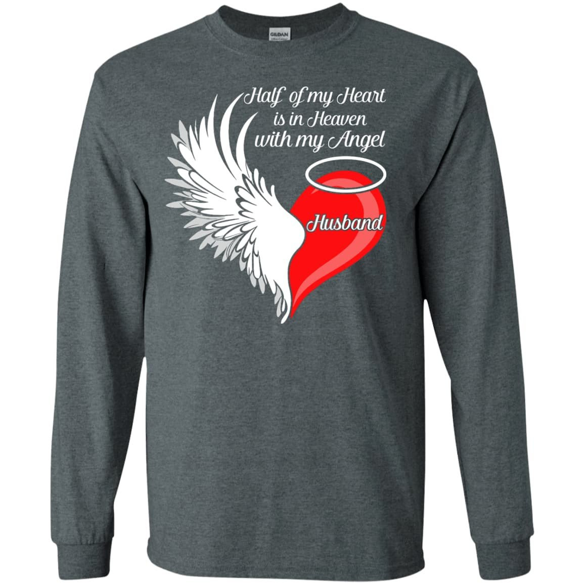 Husband Half My Heart Is In Heaven With My Angel-T-Shirt & Hoodie-Long Sleeve T-Shirt-Dark Heather