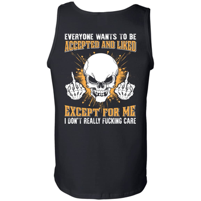Everyone Wants To Be Accepted And Liked-T-Shirt & Hoodie-Unisex Tank-Black