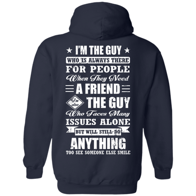 I'm The Guy Who Is Always There For People-T-Shirt & Hoodie-Pullover Hoodie-Navy