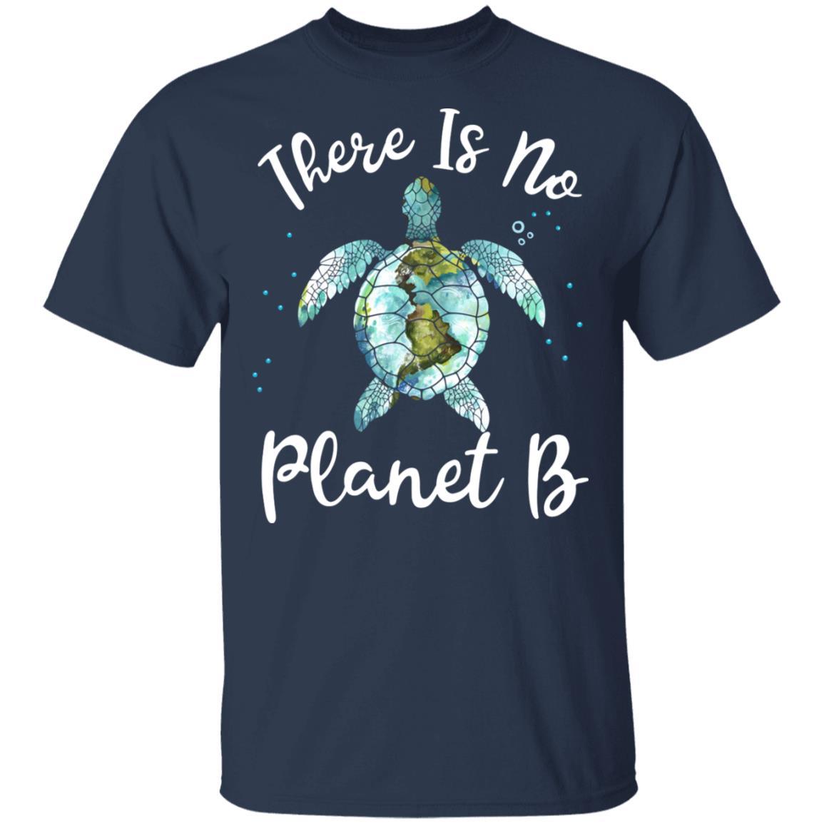 There Is No Planet B Rescue Turtle Turtle Lovers-T-Shirt & Hoodie-Classic T-Shirt-Navy