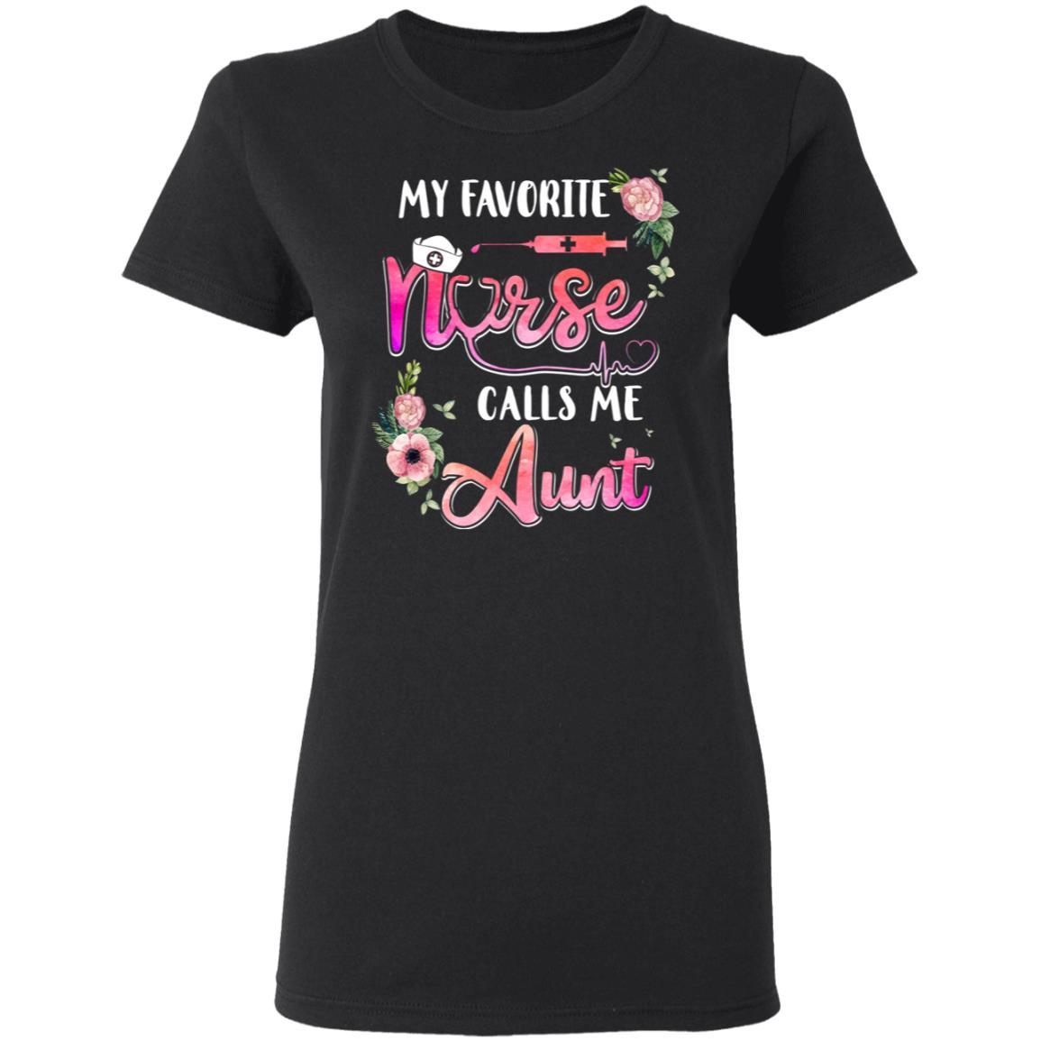 My Favorite Nurse Calls Me Aunt Nursing Mothers Day Gift