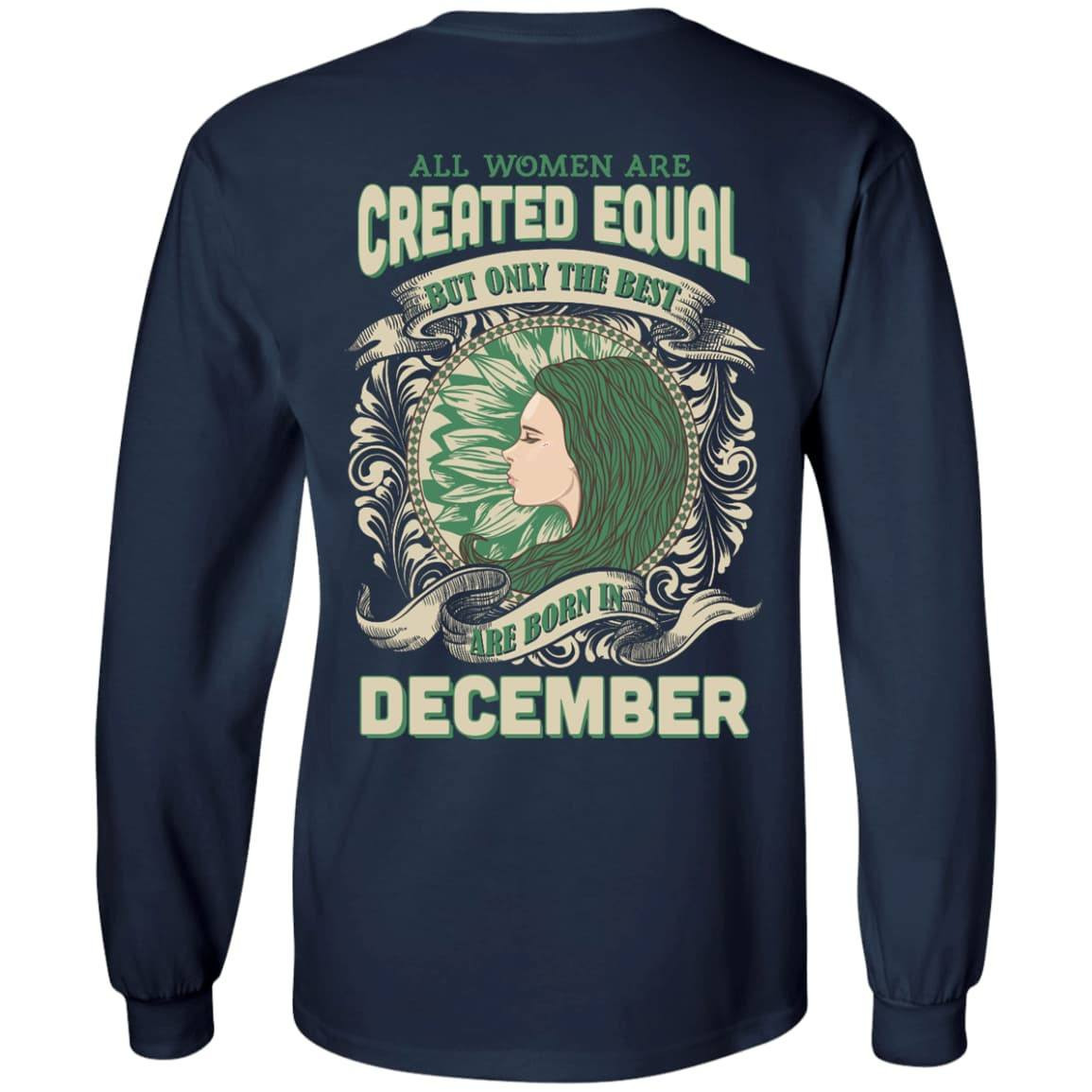 All Women Are Created Equal The Best Born In DECEMBER-T-Shirt & Hoodie-Long Sleeve T-Shirt-Navy