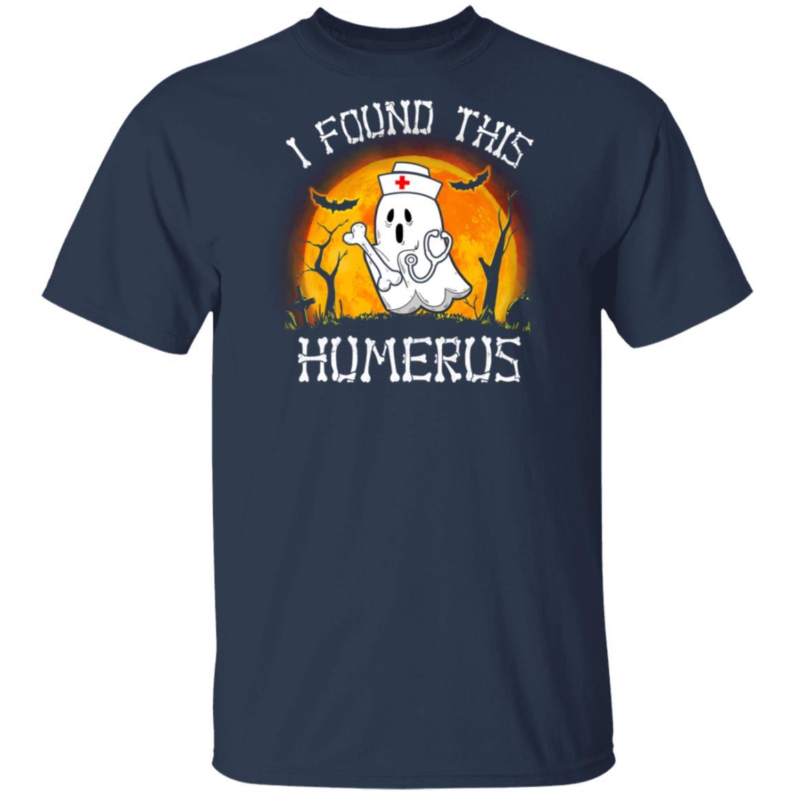 Funny Halloween Boo Nurse I Found This Humerus-T-Shirt & Hoodie-Classic T-Shirt-Navy