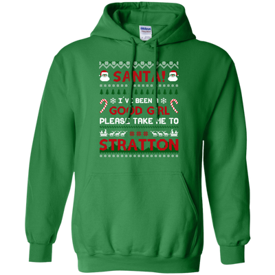 Santa I've Been A Good Girl Please Take Me To Stratton-T-Shirt & Hoodie-Pullover Hoodie-Irish Green