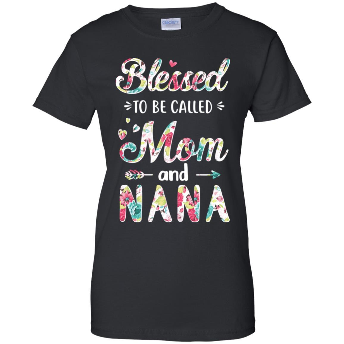 Mothers Day Gifts Blessed To Be Called Mom And Nana-T-Shirt & Hoodie-Women's T-Shirt-Black