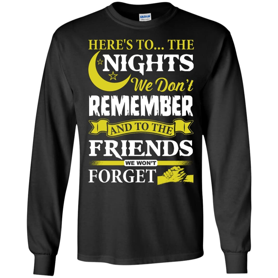 Here's To The Nights We Don't Remember T Shirt-T-Shirt & Hoodie-Long Sleeve T-Shirt-Black