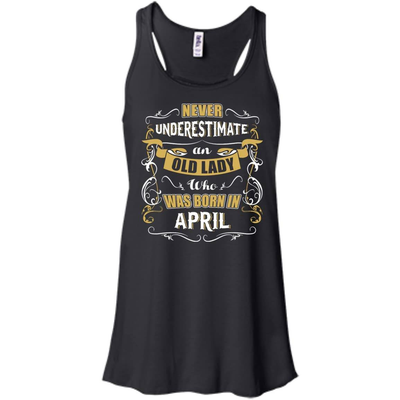 An Old Lady Who Was Born In April-T-Shirt & Hoodie-Women's Flowy Racerback Tank-Black
