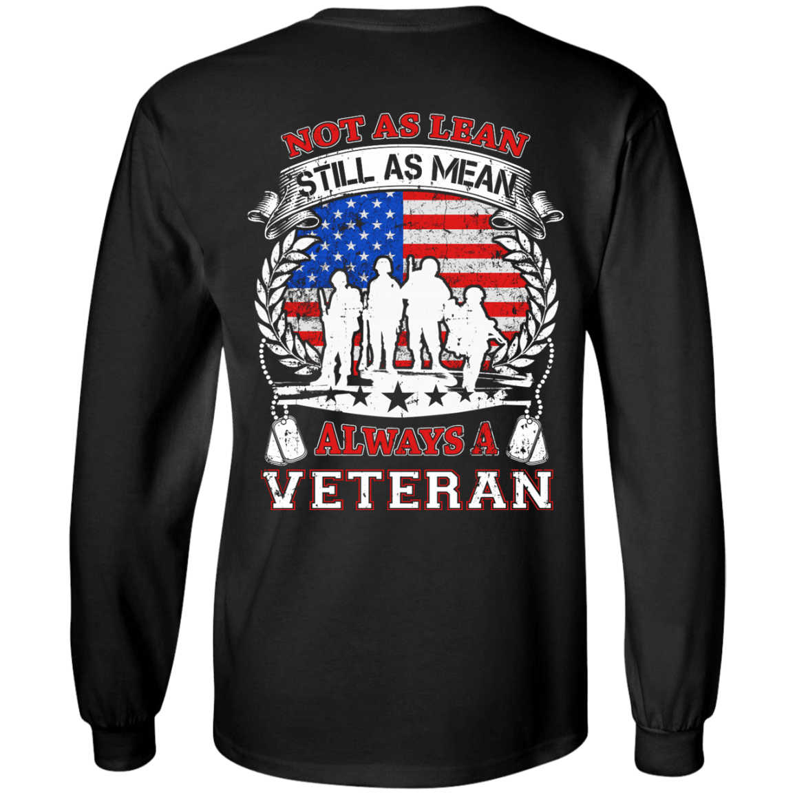 Not As Lean Still As Mean Always A Veteran-T-Shirt & Hoodie-Long Sleeve T-Shirt-Black