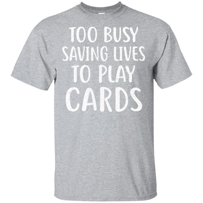 Nurse Not Playing Cards Gift-T-Shirt & Hoodie-Classic T-Shirt-Sport Grey