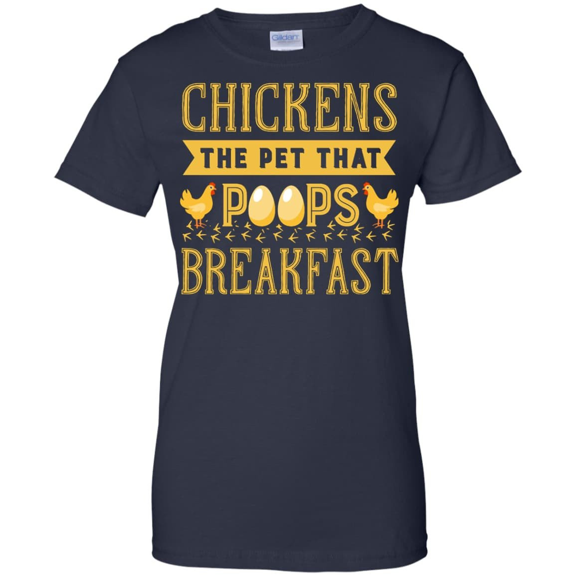 Chickens The Pet That Poops Breakfast-T-Shirt & Hoodie-Women's T-Shirt-Navy