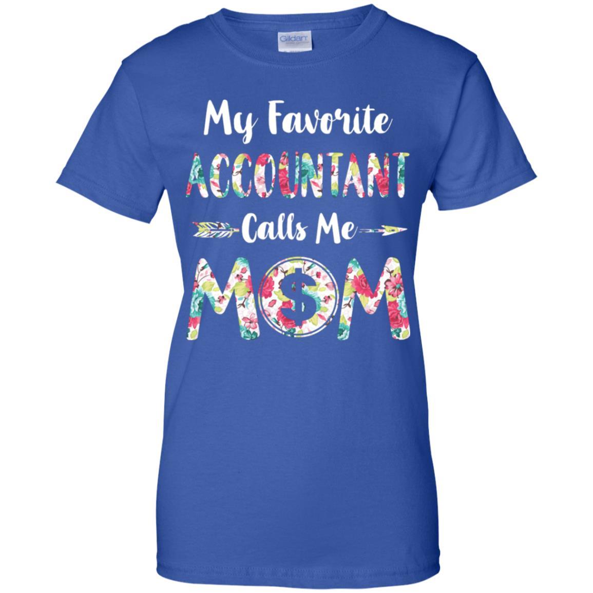Floral My Favorite Accountant Calls Me Mom Mothers Day Gift-T-Shirt & Hoodie-Women's T-Shirt-Royal