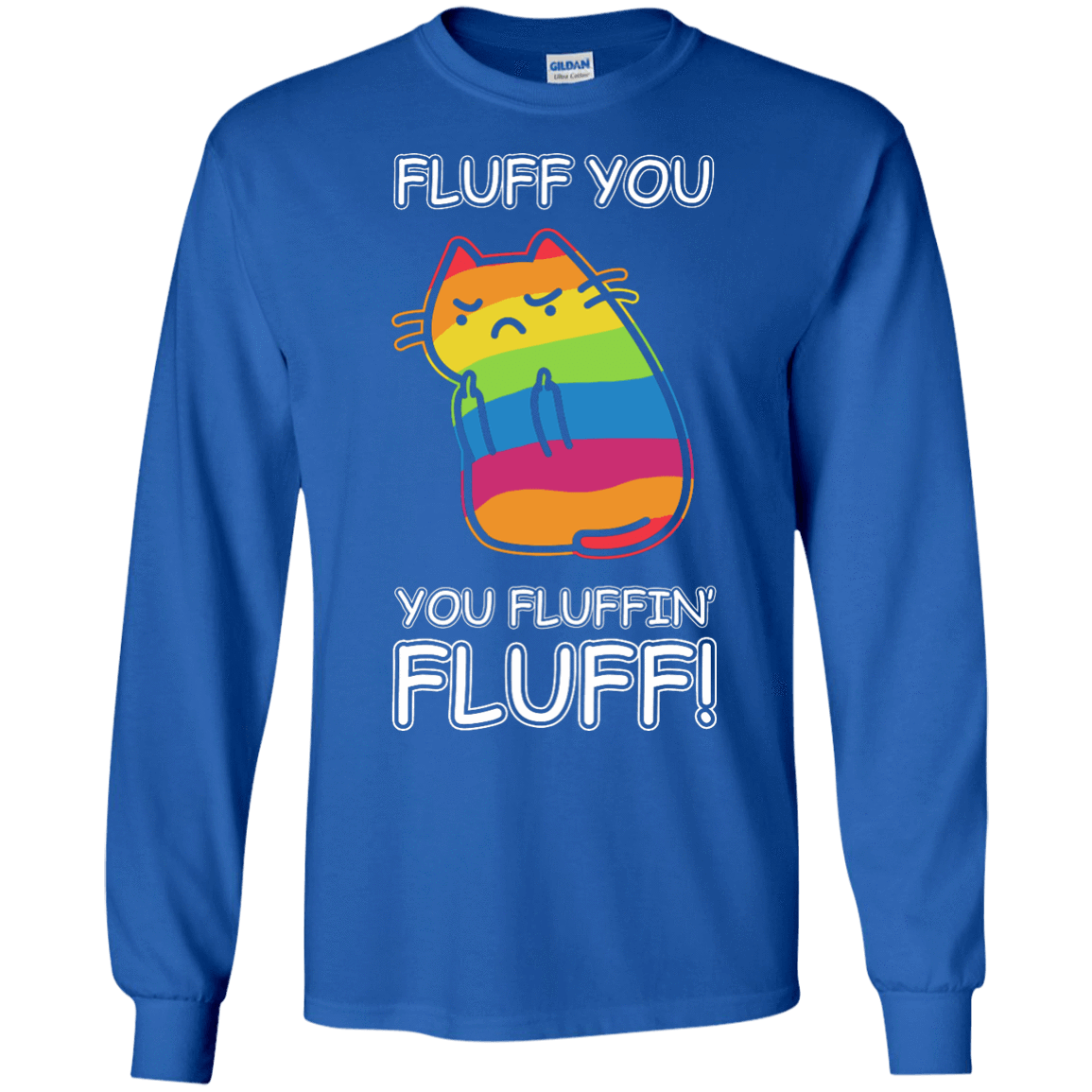 Rainbow Cat Fluff You You Fluffin' Fluff Cat-T-Shirt & Hoodie-Long Sleeve T-Shirt-Royal