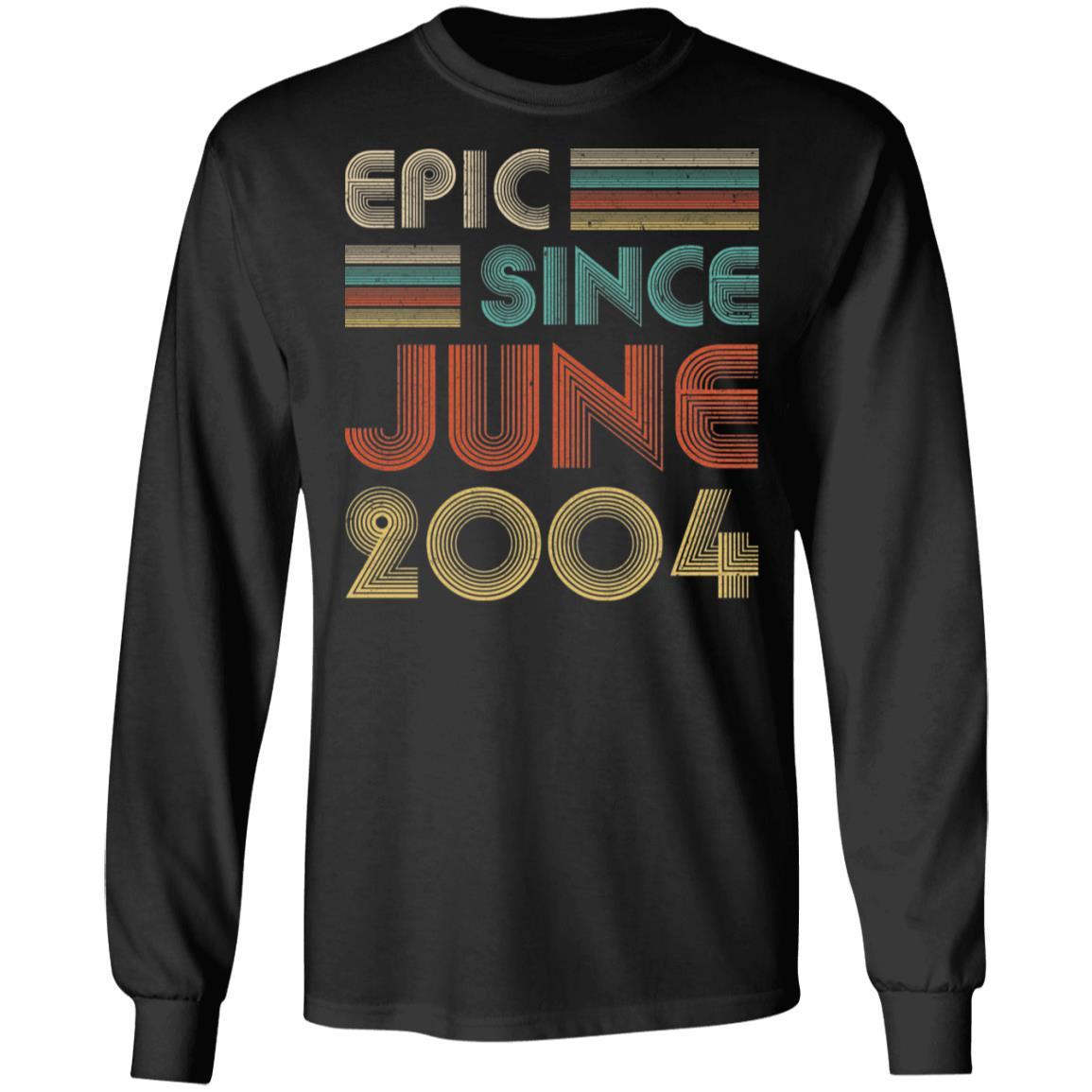 Epic Since June 2004 Vintage 17th Birthday Gifts-T-Shirt & Hoodie-Long Sleeve T-Shirt-Black