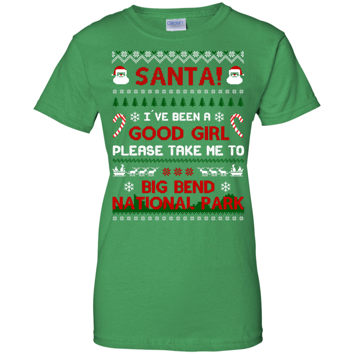 Santa I've Been A Good Girl Please Take Me To Big Bend National Park-T-Shirt & Hoodie-Women's T-Shirt-Irish Green