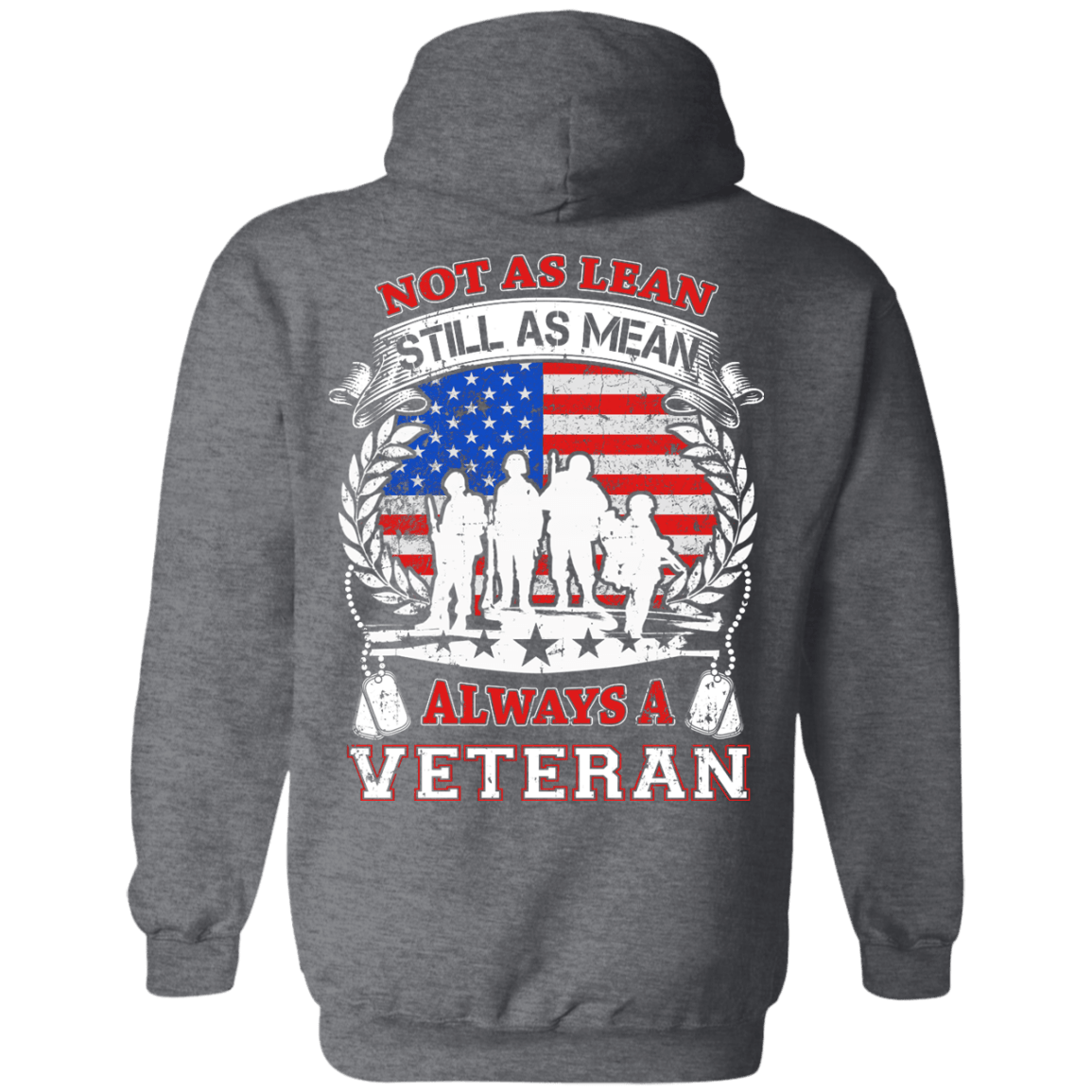 Not As Lean Still As Mean Always A Veteran-T-Shirt & Hoodie-Pullover Hoodie-Dark Heather