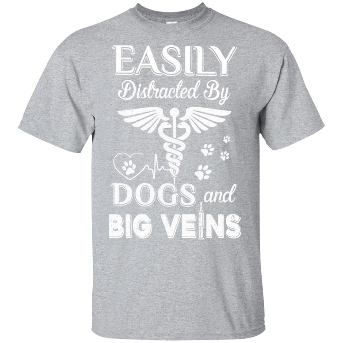 Easily Distracted By Dogs And Big Veins Nurse Puppy-T-Shirt & Hoodie-Classic T-Shirt-Sport Grey