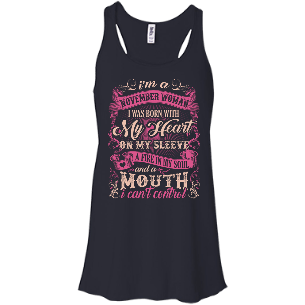 I Am A November Woman I Was Born With My Heart On My Sleeve-T-Shirt & Hoodie-Women's Flowy Racerback Tank-Midnight