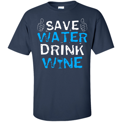 Save Water Drink Wine-T-Shirt & Hoodie-Classic T-Shirt-Navy