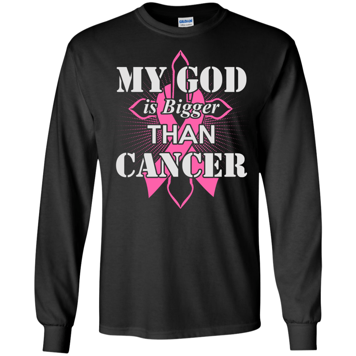 My God Is Bigger Than Cancer Pink Awareness Ribbon-T-Shirt & Hoodie-Long Sleeve T-Shirt-Black