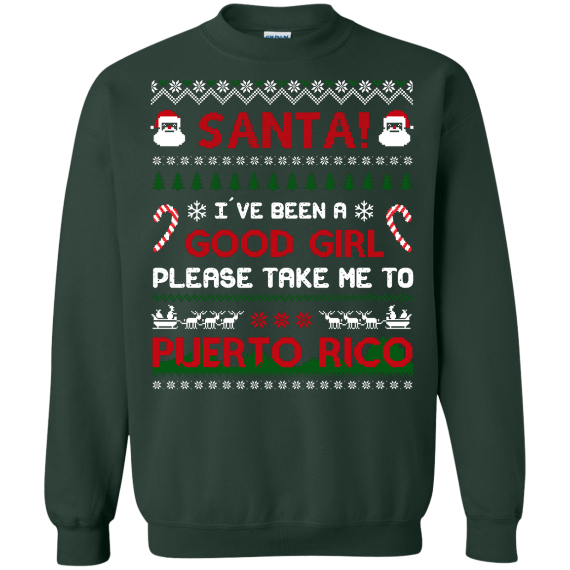 Santa I've Been A Good Girl Please Take Me To Puerto Rico-T-Shirt & Hoodie-Crewneck Sweatshirt-Forest Green