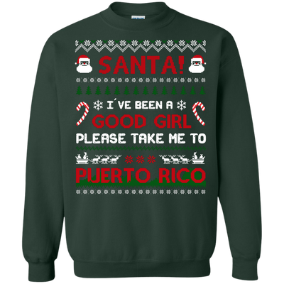 Santa I've Been A Good Girl Please Take Me To Puerto Rico-T-Shirt & Hoodie-Crewneck Sweatshirt-Forest Green
