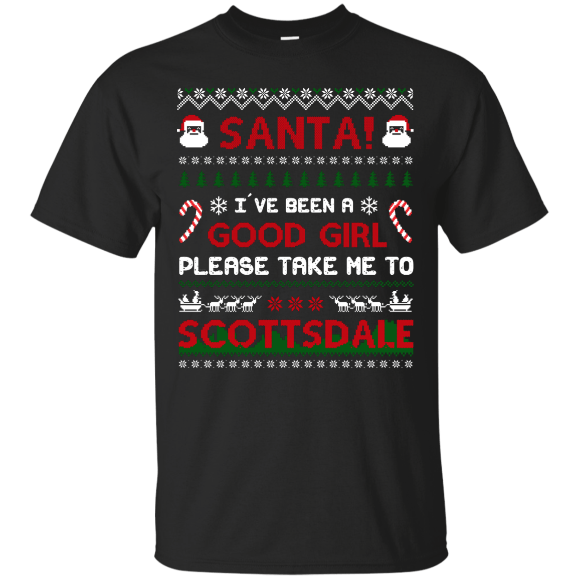 Santa I've Been A Good Girl Please Take Me To Scottsdale-T-Shirt & Hoodie-Classic T-Shirt-Black