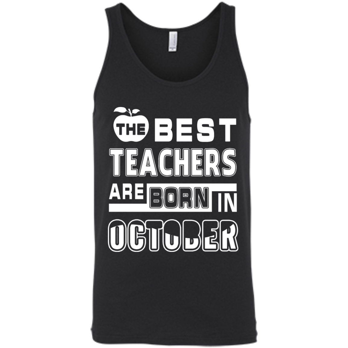 The Best Teachers Are Born In October-T-Shirt & Hoodie-Unisex Tank-Black
