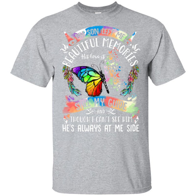 My Son Left Me Beautiful Memories His Love Is Still My Guide-T-Shirt & Hoodie-Classic T-Shirt-Sport Grey
