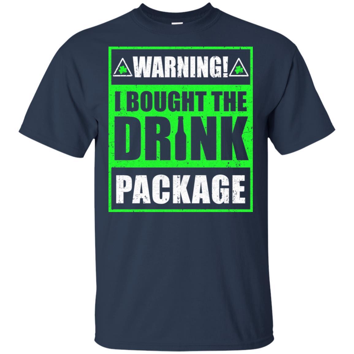 Warning I Bought The Drink Package St Patricks Day-T-Shirt & Hoodie-Classic T-Shirt-Navy