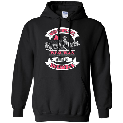 Never Underestimate A Black Queen Who Was Born In December-T-Shirt & Hoodie-Pullover Hoodie-Black